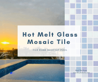 Hot Melt Glass Mosaic Tile for Home Rooftop Pool- pool tile designs, glass tile pool, glass mosaic tile pool