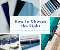 How to Choose the Right Pool Handle Grip Tile and Accessories Tile-tile swimming pool,pool handle grip tile,pool corner tile,ceramic pool tile suppliers