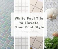 No Risk, High Reward: White Pool Tile to Elevate Your Pool Style-white pool tiles, white mosaic pool tiles, pool tiles white, white swimming pool tiles