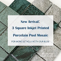 New Arrival: 3 Square Inkjet Printed Porcelain Pool Mosaics-pool tiles mosaic swimming，tiles for pools，green pool tiles